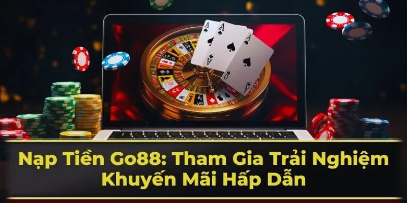 Nap tien GO88 khuyen mai Nap tien GO88 khuyen mai