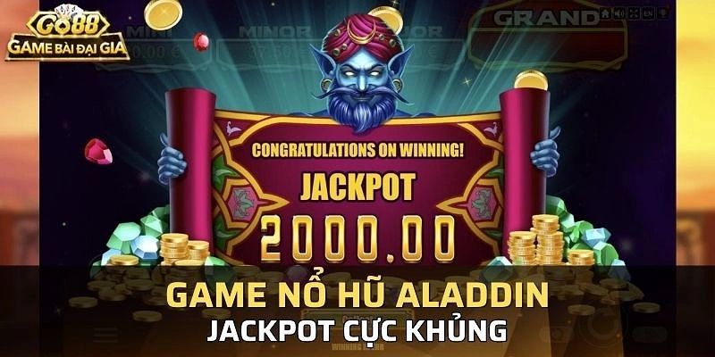 Nổ hũ Aladdin được nhiều người chơi tại Go88 yêu thích Nổ hũ Aladdin được nhiều người chơi tại Go88 yêu thích