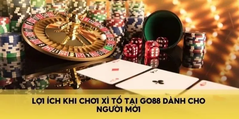 Xì Tố Go88 - Game Bài Thú Vị Nhất Định Không Thể Bỏ Lỡ 